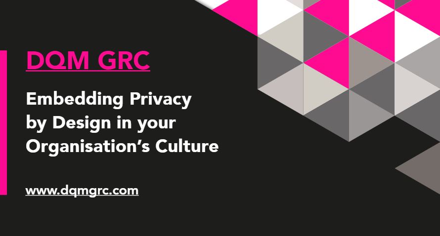 Embedding Privacy by Design in your Organisation’s Culture